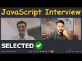 Fresher's Frontend Interview | JavaScript and React | Selected