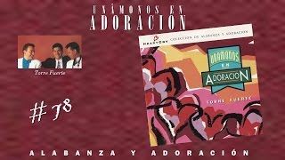 Torre Fuerte- Unámonos En Adoración (Join Our Hearts) (Completo) (1994)