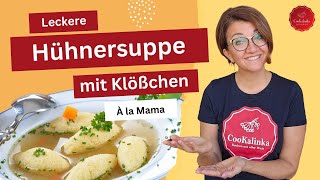 Hühnersuppe mit Klößchen - wie bei Mama #hühnersuppe #suppe #hähnchenrezept