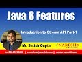 Java 8.0 Features | Introduction to Stream API Part-1 | by Mr.Satish Gupta