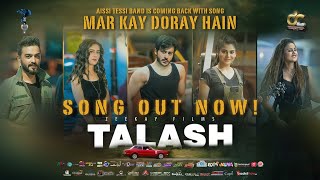 Talash | Maar Kay Doray | Second Song | Feat AZAL the Band