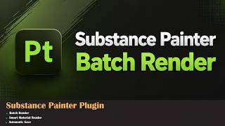 Substance Painter Batch Rendering Plugin