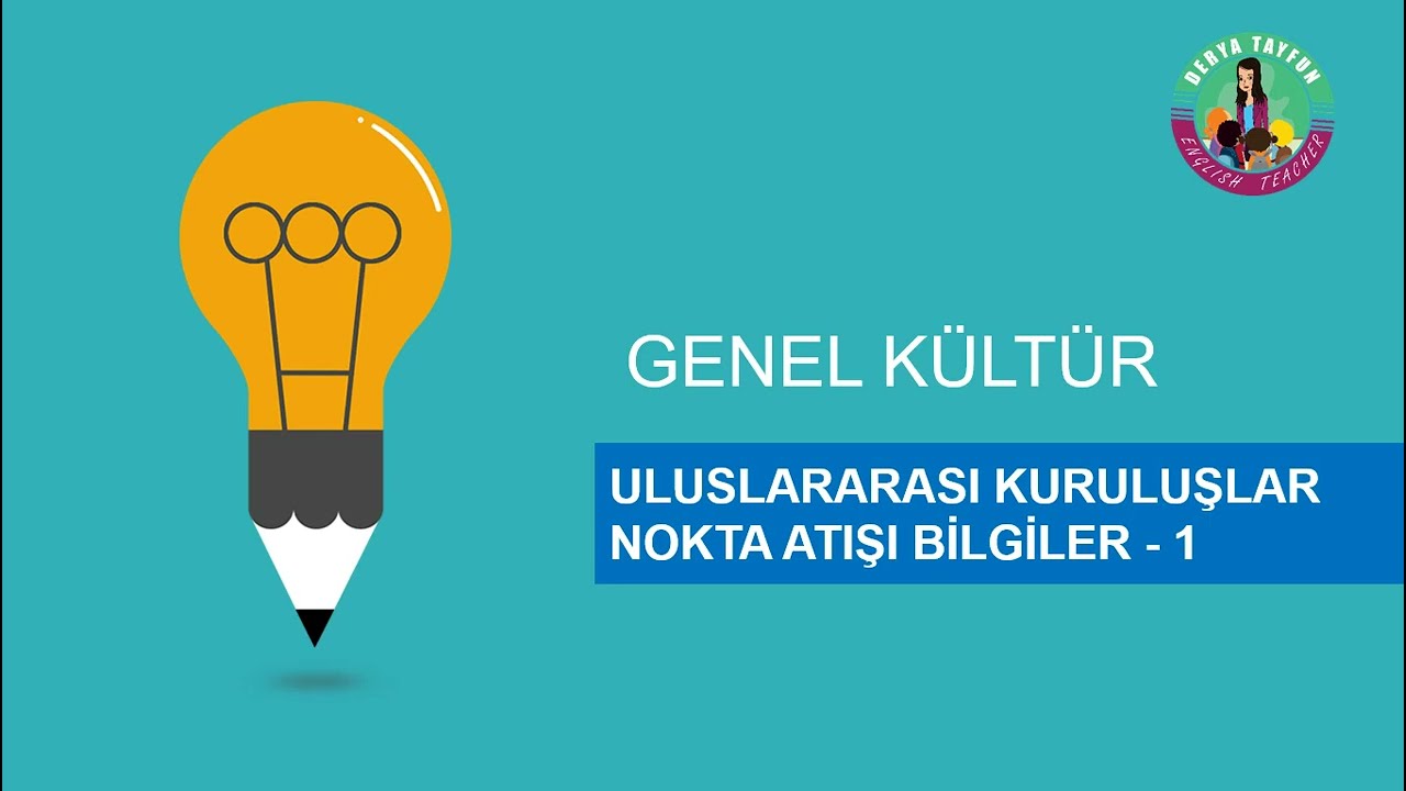 ULUSLARARASI KURULUŞLAR - NOKTA ATIŞI BİLGİLER 1 - YouTube