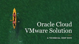 Oracle Cloud VMware Solution - A Technical Deep Dive