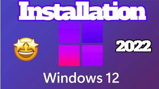 Windows 12.1 Installation latest version 2022