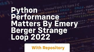 python performance matters by emery berger strange loop 2022