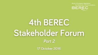 4th BEREC Stakeholder Forum: Session I - Connectivity challenges