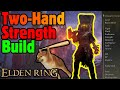 BEST Two-Handed Strength BUILD - Elden Ring