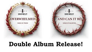 DOUBLE A Cappella Album Release! SONGS OF PRAISE and SONGS OF SALVATION