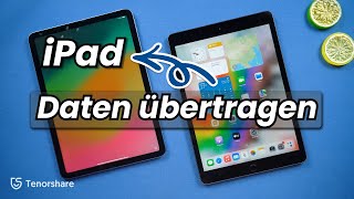 Neues iPad Pro 2024 Daten einfach übertragen | Daten vom alten iPad auf neues iPad übertragen