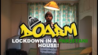 DOABM 38- LOCKDOWN IN A PAKISTANI HOUSE!