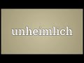 unheimlich meaning