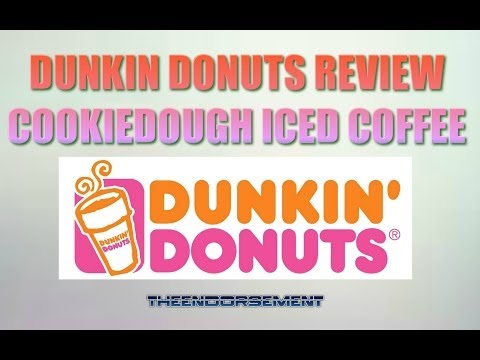 DUNKIN DONUTS COOKIE DOUGH ICED COFFEE REVIEW #33 DUNKIN DONUTS COOKIE DOUGH ICED COFFEE REVIEW #33