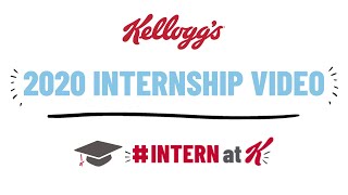 Kellogg Internship Program - Summer 2020 #InternAtK