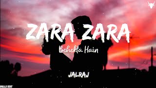 Zara Zara Bahekta Hai [Lyrics] - Jalraj