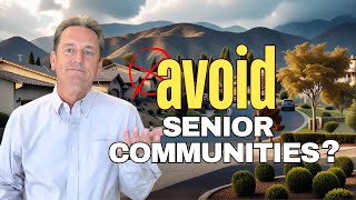 55 plus communities: Problems they NEVER tell you about!