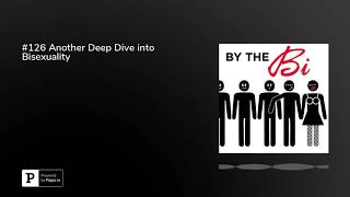 126 Another Deep Dive Into Bisexuality