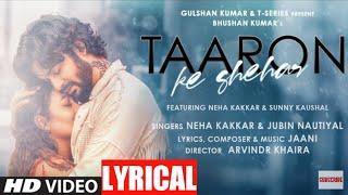 Taaron ke sheher (lyrics) || neha kakkar , sunny Kaushal || song download link in description ||