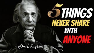 5 Things Never Share With Anyone (Albert Einstein) | Inspirational Quotes