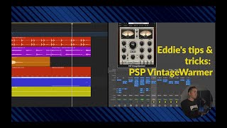 Eddie's tips \u0026 tricks: PSP VintageWarmer \u0026 PSP Saturator