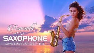 Beautiful Romantic Saxophone ♫ Best Love Songs ♫ Relaxing Saxophone Instrumental Music
