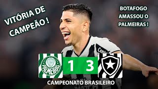 VIRÓRIA DE CAMPEÃO | Palmeiras 1 x 3 Botafogo | Melhores Momentos | Brasileirão 2024