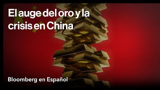 Lo que el inesperado aumento de los precios del oro revela sobre China