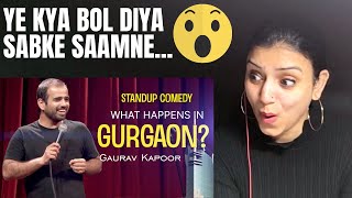 Reaction | WHAT HAPPENS IN GURGAON? | Gaurav Kapoor | Stand Up Comedy | Audience Interaction