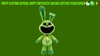 POPPY PLAYTIME OFFICIAL HOPPY HOPSCOTCH SMILING CRITTERS PLUSH REVIEW🐇🟢⚡(FIRST PLUSH REVIEW OF 2025)