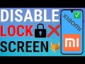 How To Disable The Lock Screen On Xiaomi Phones