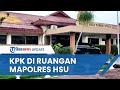 Ruangan di Mapolres HSU Dipinjam KPK Selama 7 Jam, Digunakan untuk Amankan Tersangka OTT