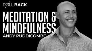 How Andy Puddicombe Became the Modern Voice of Meditation & Mindfulness | Rich Roll Podcast