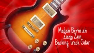 MADAH BERHELAH - ZIANA ZAIN - BACKING TRACK GITAR