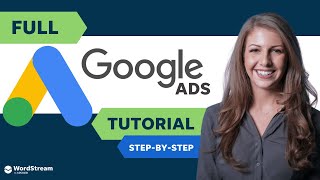 Google Ads Tutorial 2023 (Step-by-Step) - WordStream