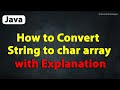 Java Program to Convert String to char array with Explanation