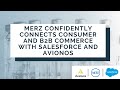 Merz Confidently Connects Consumer and B2B Commerce with Salesforce and Avionos