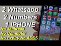 Two Whatsapp 2 Numbers One Iphone 2019 Easy installation
