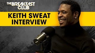 Keith Sweat On 'Playing For Keeps', Working With Teddy Riley & Writing For Younger Artists