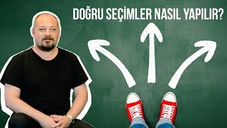 DOĞRU SEÇİMLER NASIL YAPILIR? - Tuna Tüner