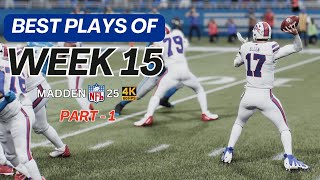 Best Plays from Week 15 | 2024 Season | Madden 25 | Part 1