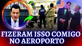 Após criticar Moraes nos EUA fui barrado no aeroporto e reviraram minha mala