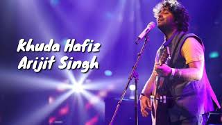 Khuda Haafiz - Arijit Singh (Lyrics) | The Body | Emraan Hashmi