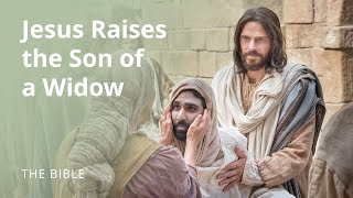 Luke 7 | Jesus Raises the Son of the Widow of Nain | The Bible