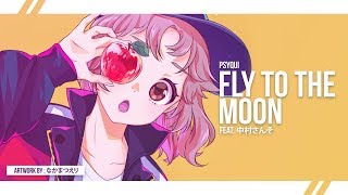 PSYQUI - Fly to the moon feat. 中村さんそ