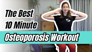 The BEST Osteoporosis Friendly Exercises | 10 Minute Workout For Osteoporosis | Quick Exercises