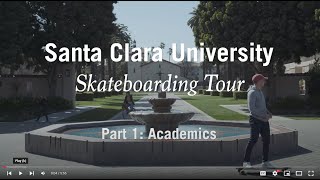 Santa Clara University Skateboarding Tour: Part 1