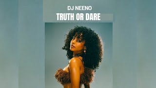 Tyla - Truth or Dare | DJ Neeno Remix
