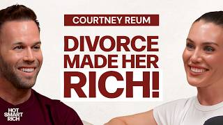 The Person You Marry Decides Your Wealth! (How She Turned Divorce Into A $500M Empire) Courtney Reum