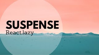 Intro to Suspense and React.lazy