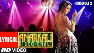 Lyrical   Anarkali Disco Chali Song   Housefull 2   Malaika Arora Khan Full HD